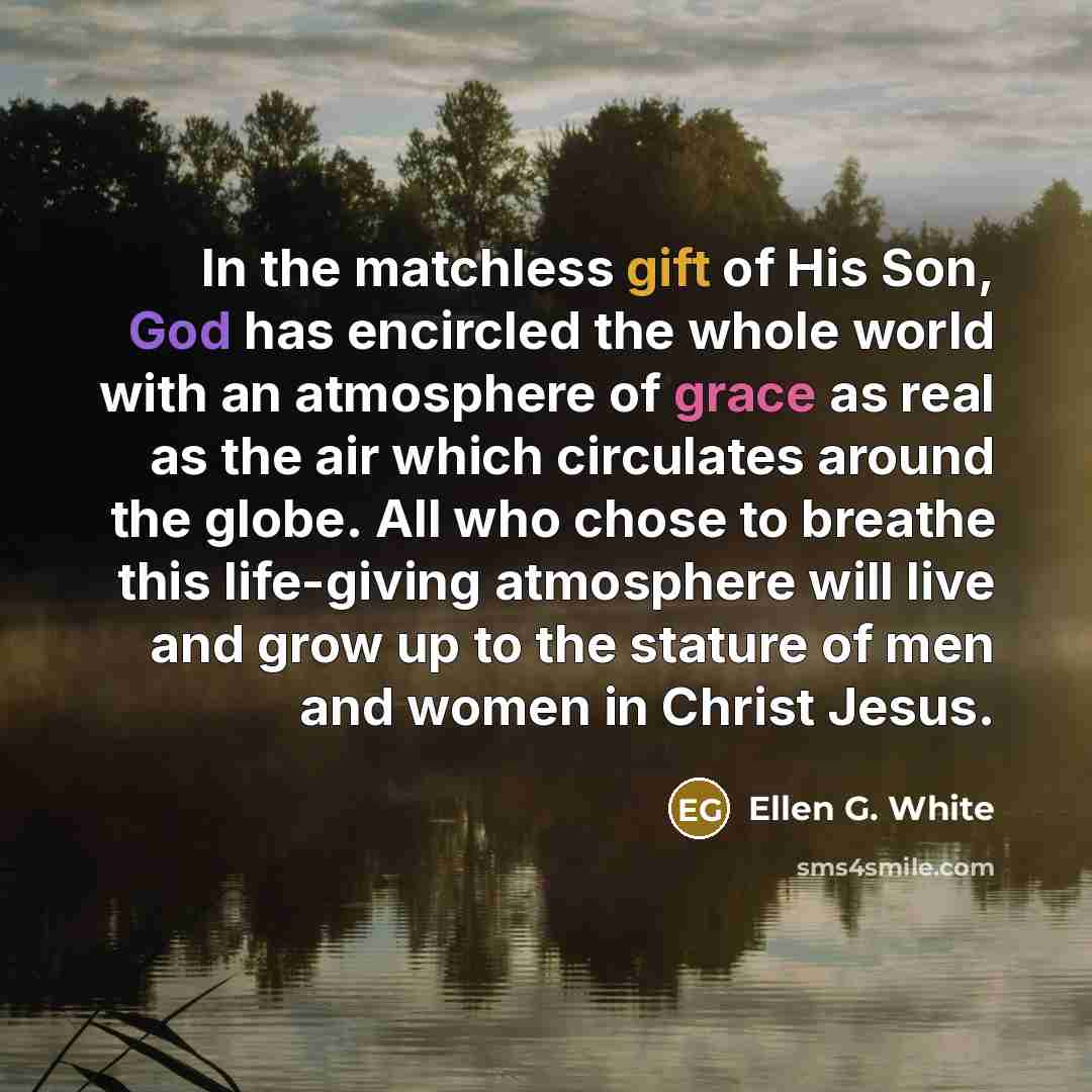 “In the matchless gift of His Son, God has encircled…” quote by Ellen G. White
