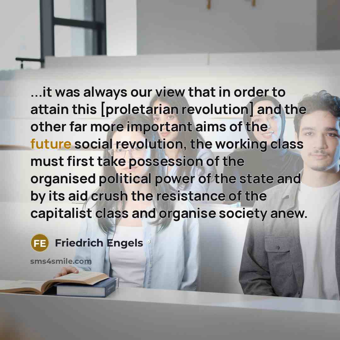 “...it was always our view that in order to attain…” quote by Friedrich Engels