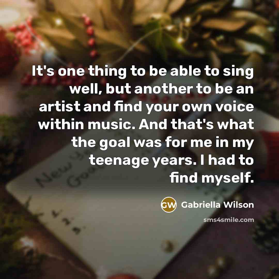 “It's one thing to be able to sing well, but…” quote by Gabriella Wilson