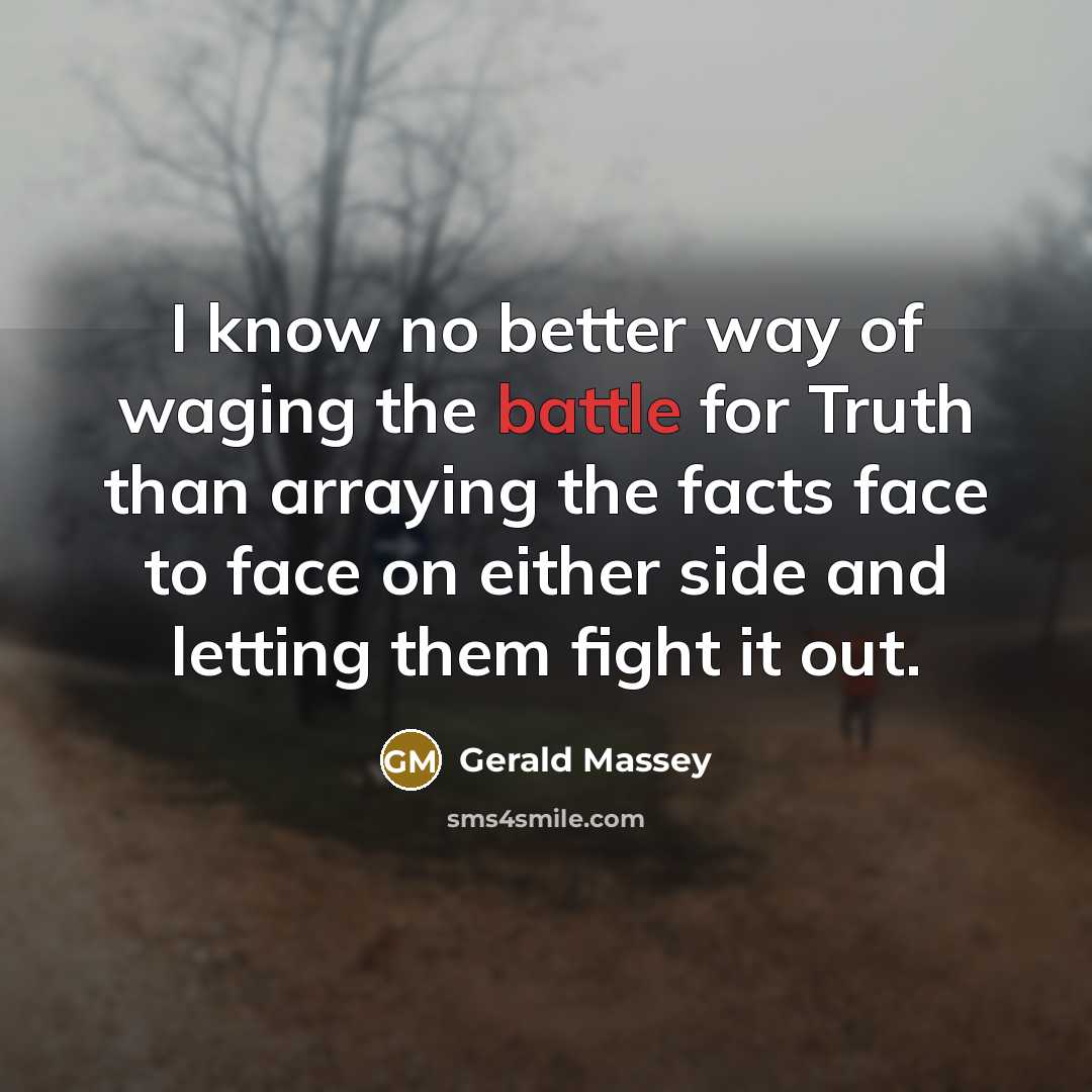 “I know no better way of waging the battle for…” quote by Gerald Massey