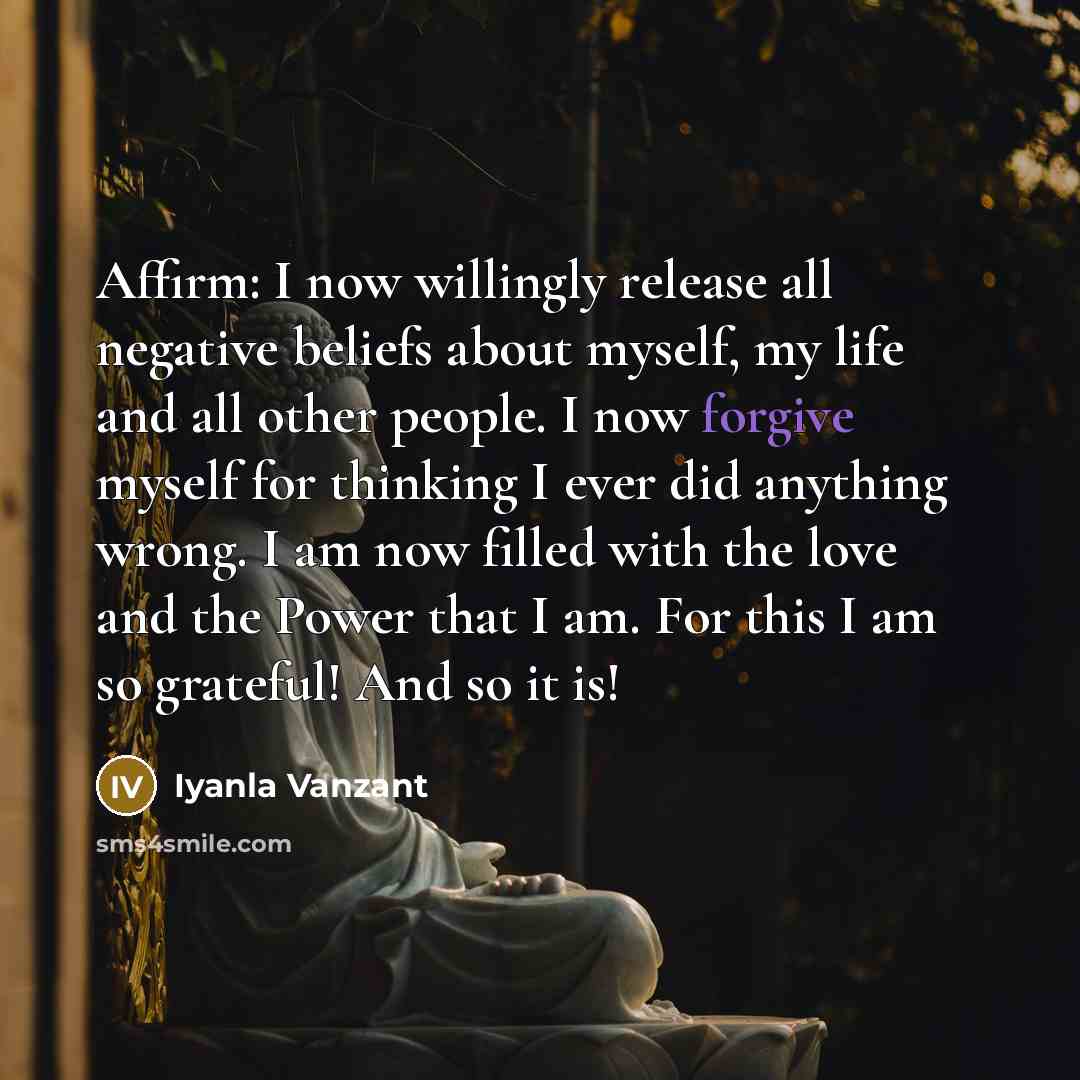 “Affirm: I now willingly release all negative beliefs about myself,…” quote by Iyanla Vanzant