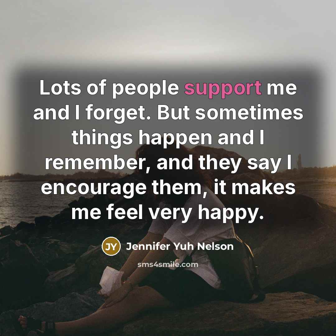 “Lots of people support me and I forget. But sometimes…” quote by Jennifer Yuh Nelson