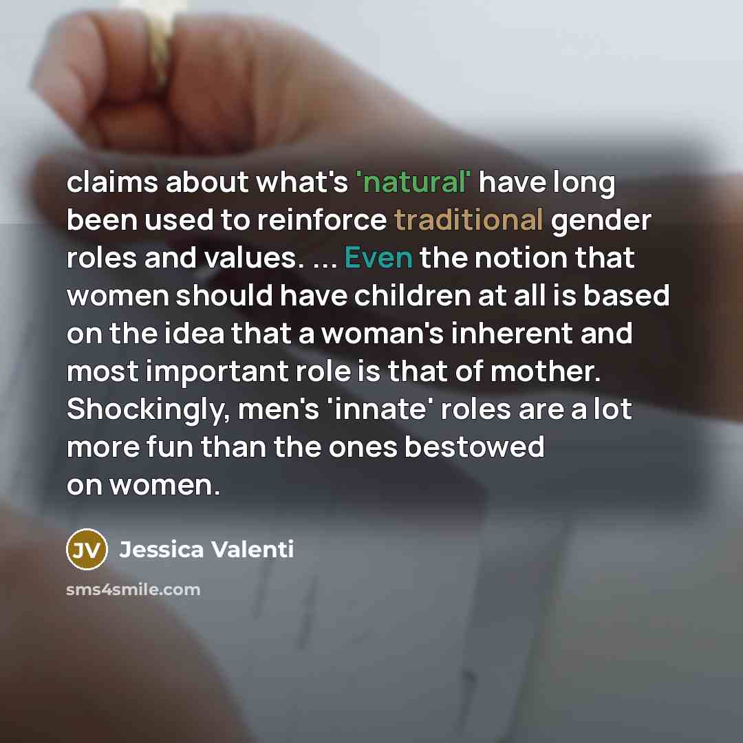 “claims about what's 'natural' have long been used to reinforce…” quote by Jessica Valenti