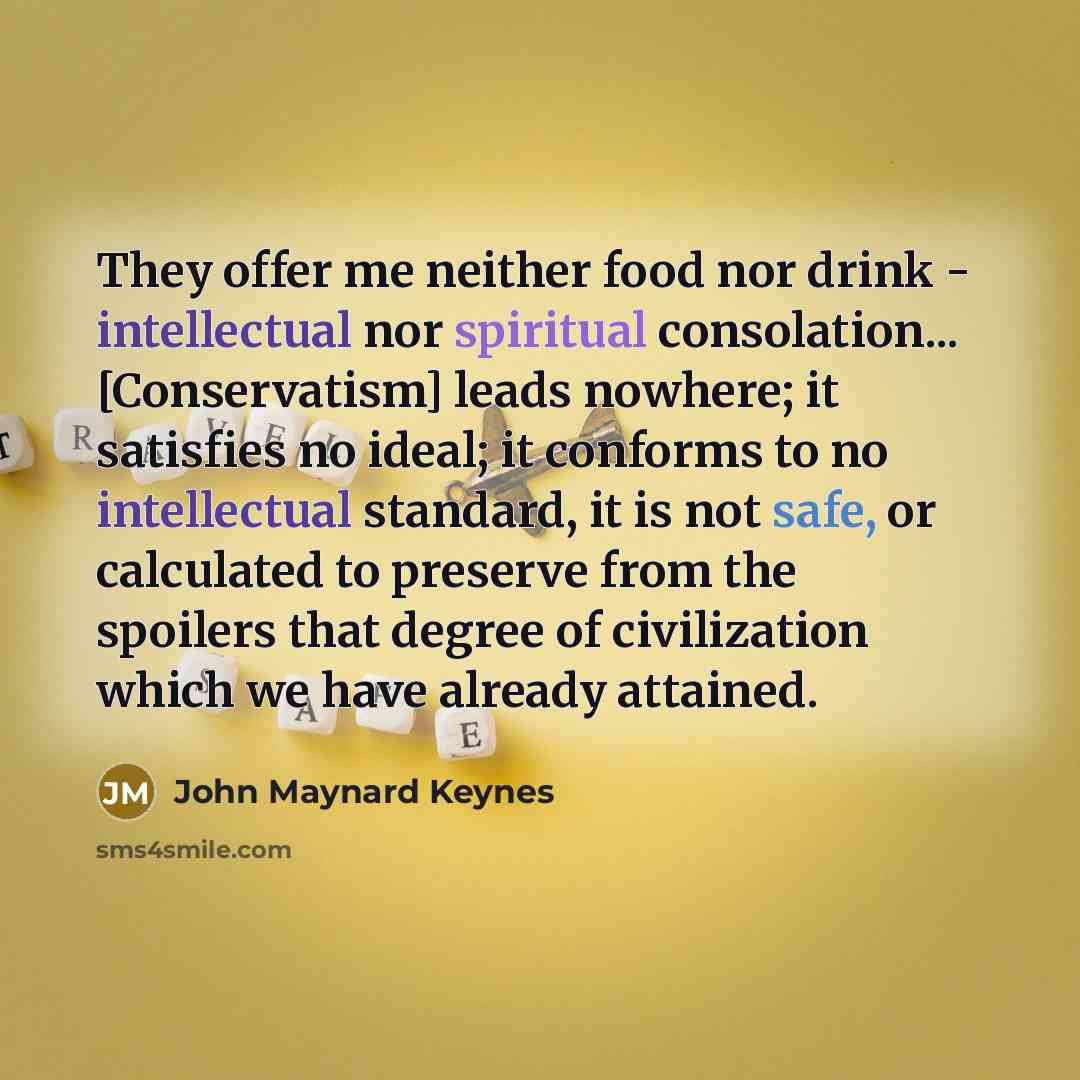 “They offer me neither food nor drink - intellectual nor…” quote by John Maynard Keynes