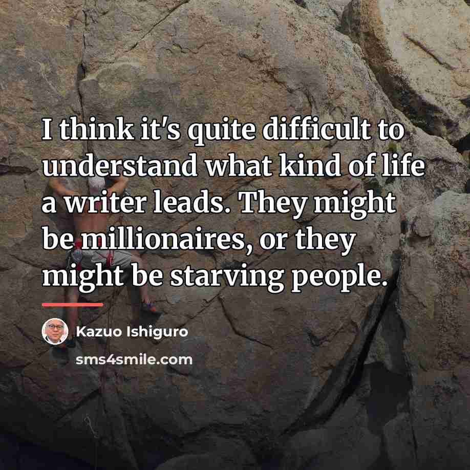 “I think it's quite difficult to understand what kind of…” quote by Kazuo Ishiguro