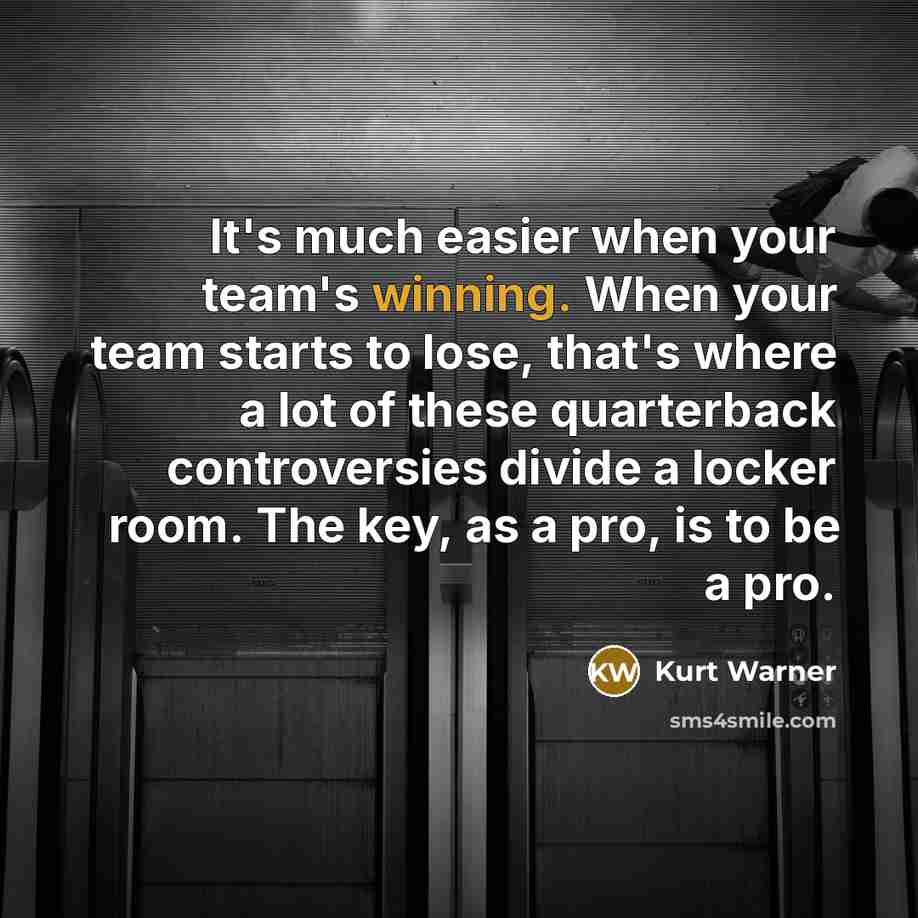 “It's much easier when your team's winning. When your team…” quote by Kurt Warner