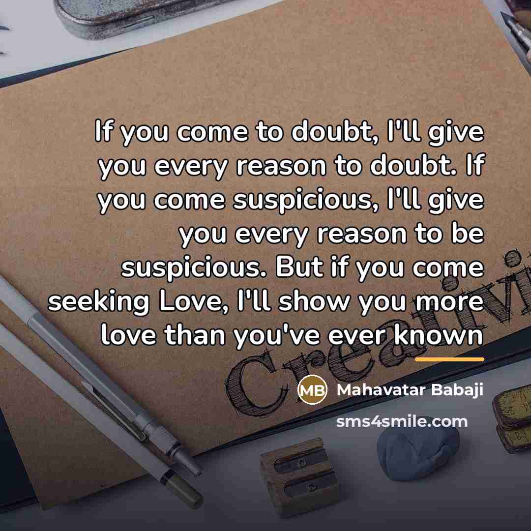 “If you come to doubt, I'll give you every reason…” quote by Mahavatar Babaji