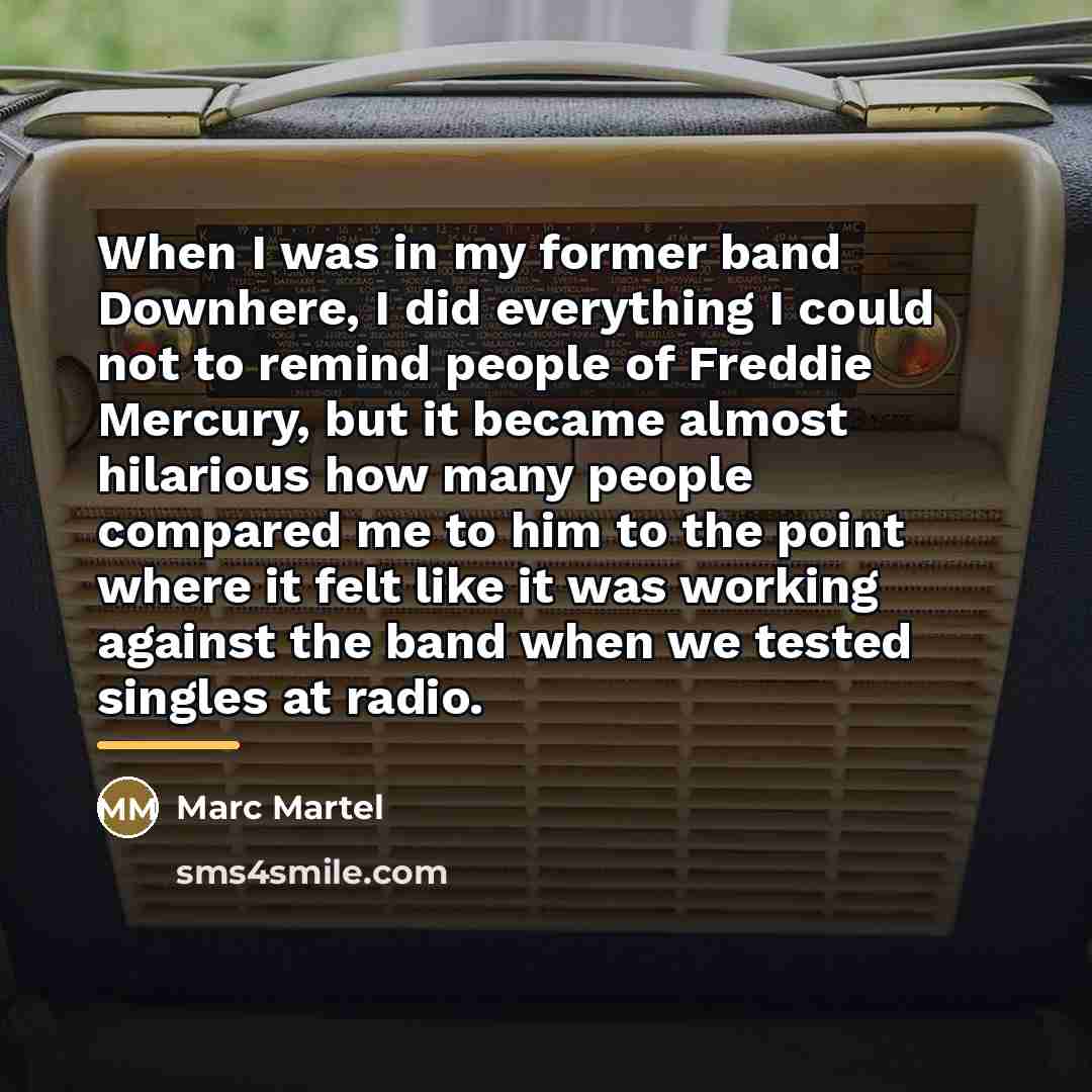 “When I was in my former band Downhere, I did…” quote by Marc Martel