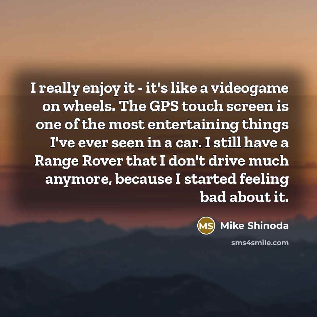“I really enjoy it - it's like a videogame on…” quote by Mike Shinoda