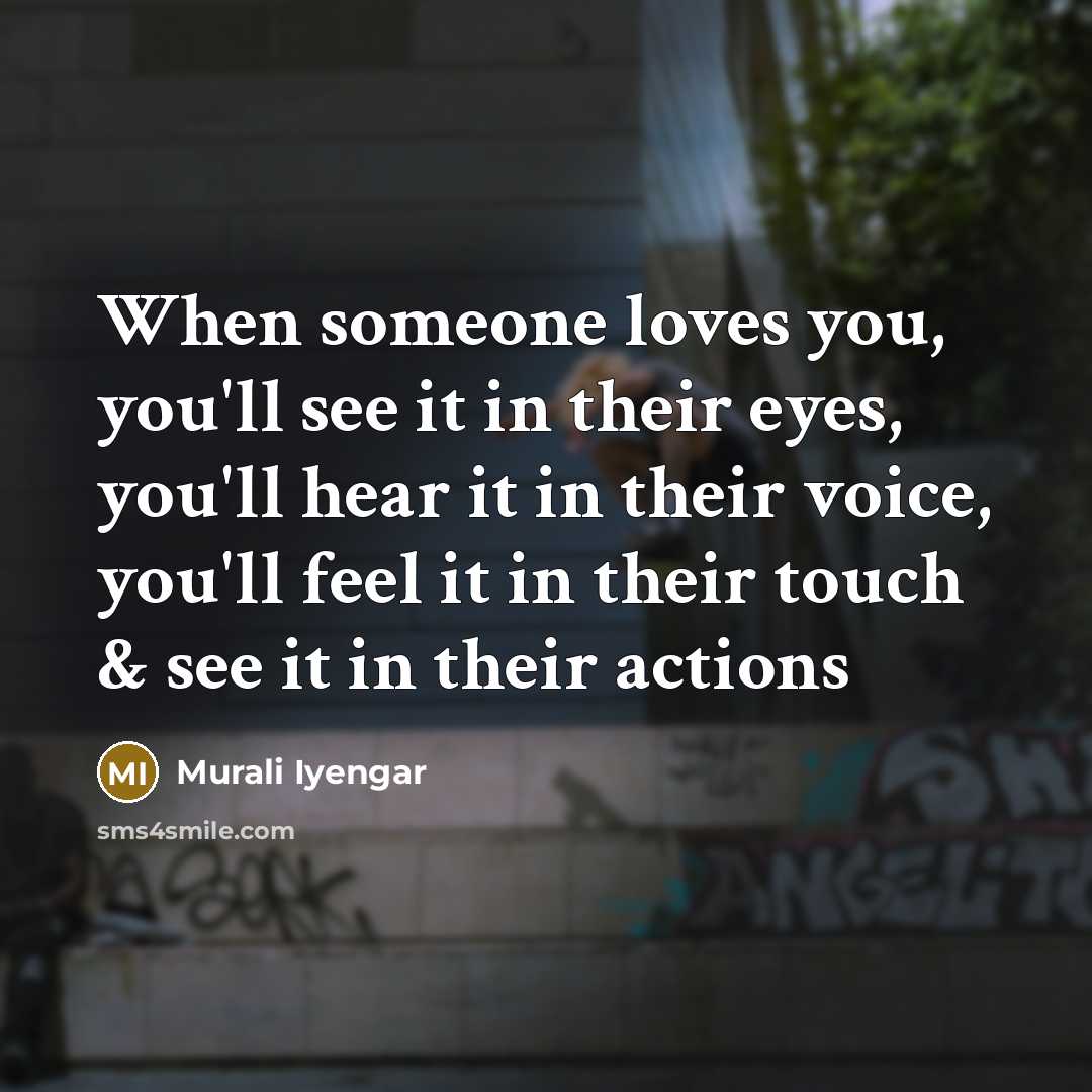 “When someone loves you, you'll see it in their eyes,…” quote by Murali Iyengar