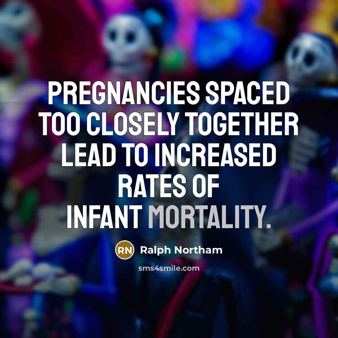 “Pregnancies spaced too closely together lead to increased rates of…” quote by Ralph Northam