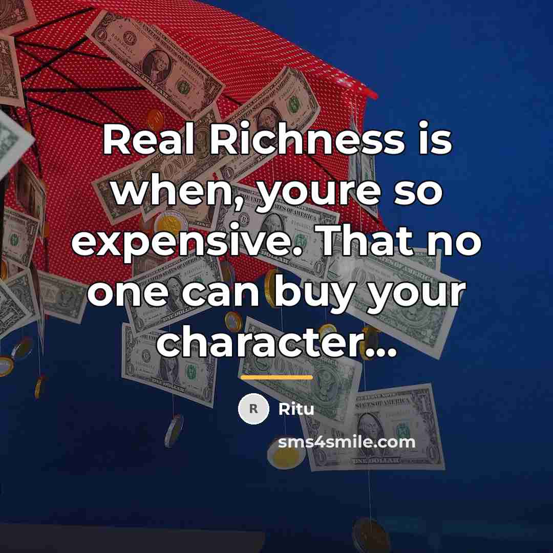 “Real Richness is when, youre so expensive. That no one…” quote by Ritu