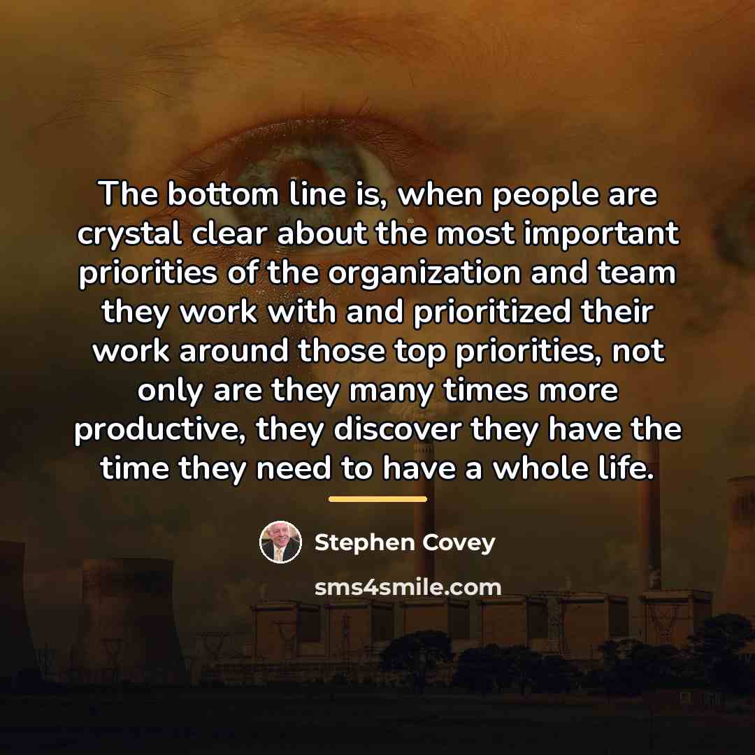 “The bottom line is, when people are crystal clear about…” quote by Stephen Covey