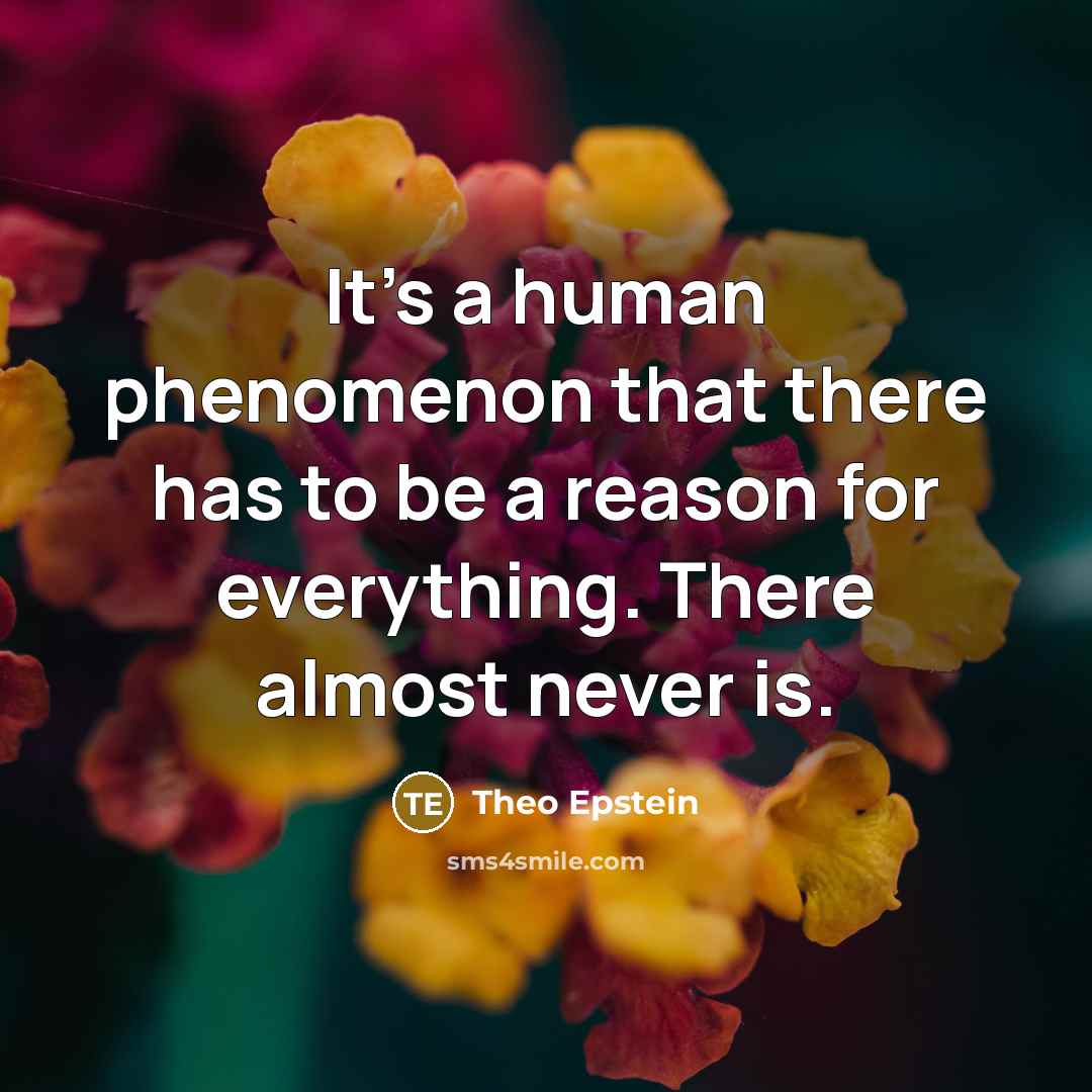 “It's a human phenomenon that there has to be a…” quote by Theo Epstein