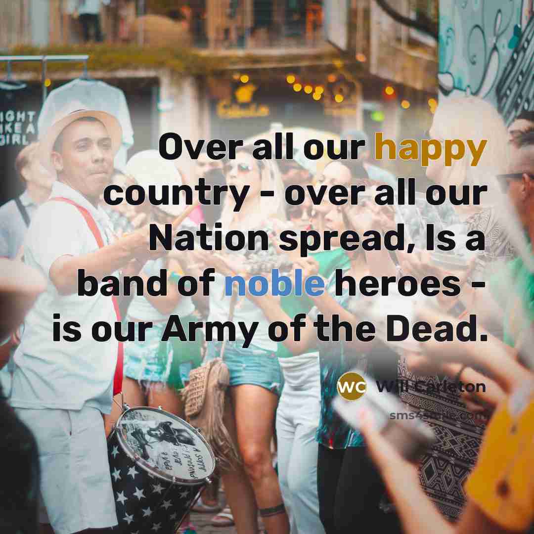 “Over all our happy country - over all our Nation…” quote by Will Carleton