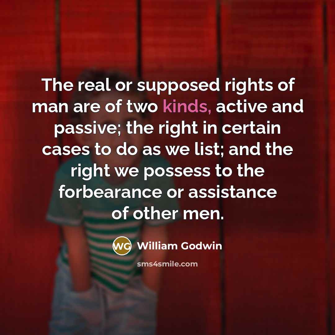 “The real or supposed rights of man are of two…” quote by William Godwin