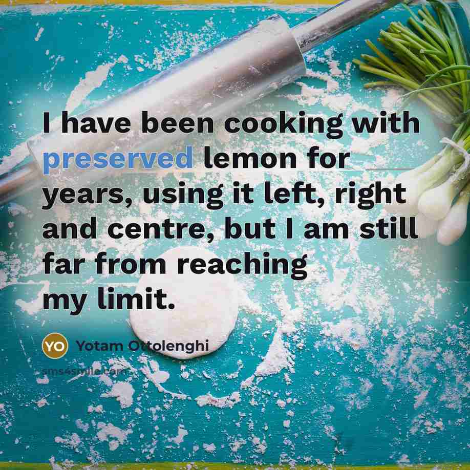 “I have been cooking with preserved lemon for years, using…” quote by Yotam Ottolenghi