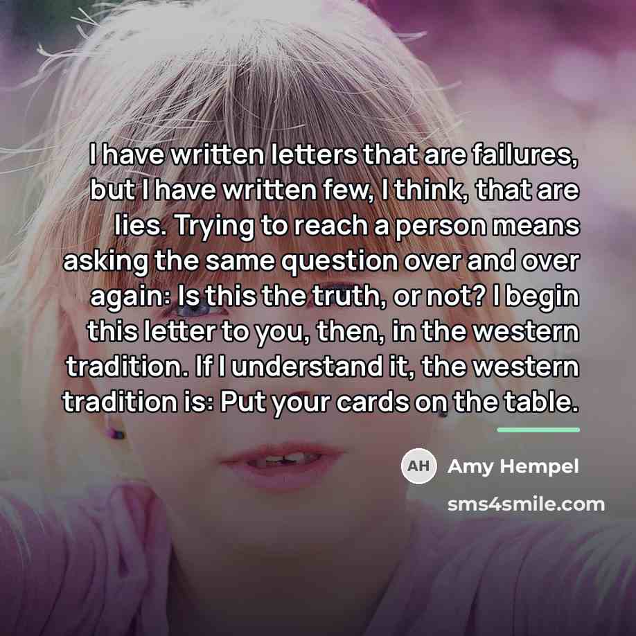 “I have written letters that are failures, but I have…” quote by Amy Hempel
