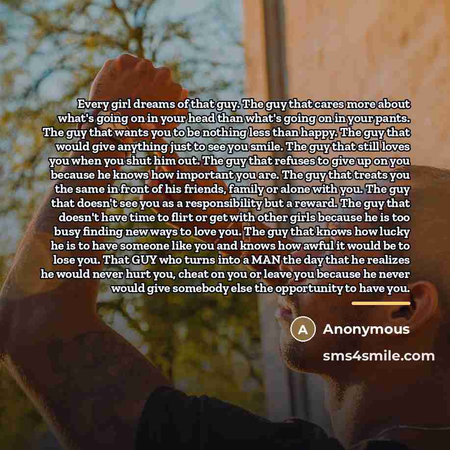 “Every girl dreams of that guy. The guy that cares…” quote by Anonymous