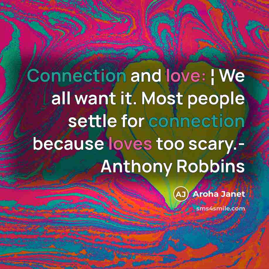 “Connection and love: ¦ We all want it. Most people…” quote by Aroha Janet