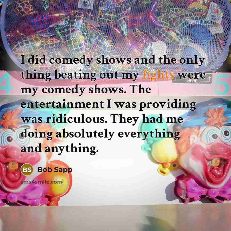 “I did comedy shows and the only thing beating out…” quote by Bob Sapp