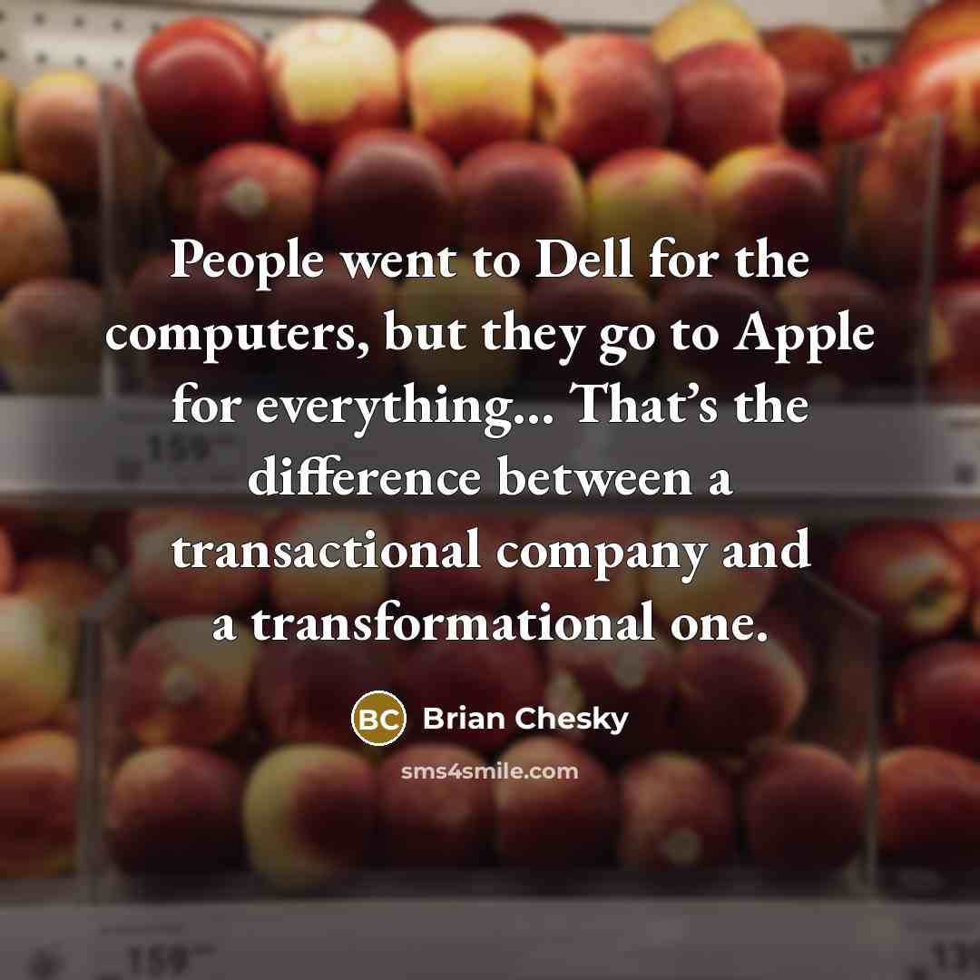 “People went to Dell for the computers, but they go…” quote by Brian Chesky