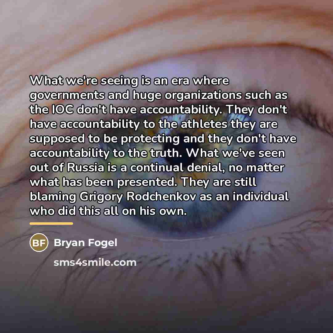 “What we're seeing is an era where governments and huge…” quote by Bryan Fogel