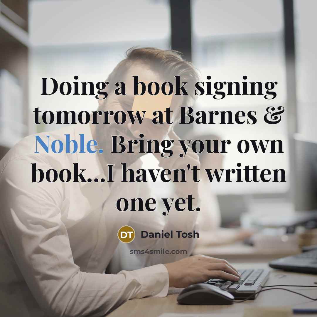 “Doing a book signing tomorrow at Barnes & Noble. Bring…” quote by Daniel Tosh
