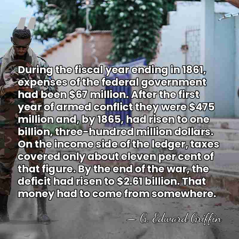 During the fiscal year ending in 1861, expenses of the federal government&hellip; - G. Edward Griffin