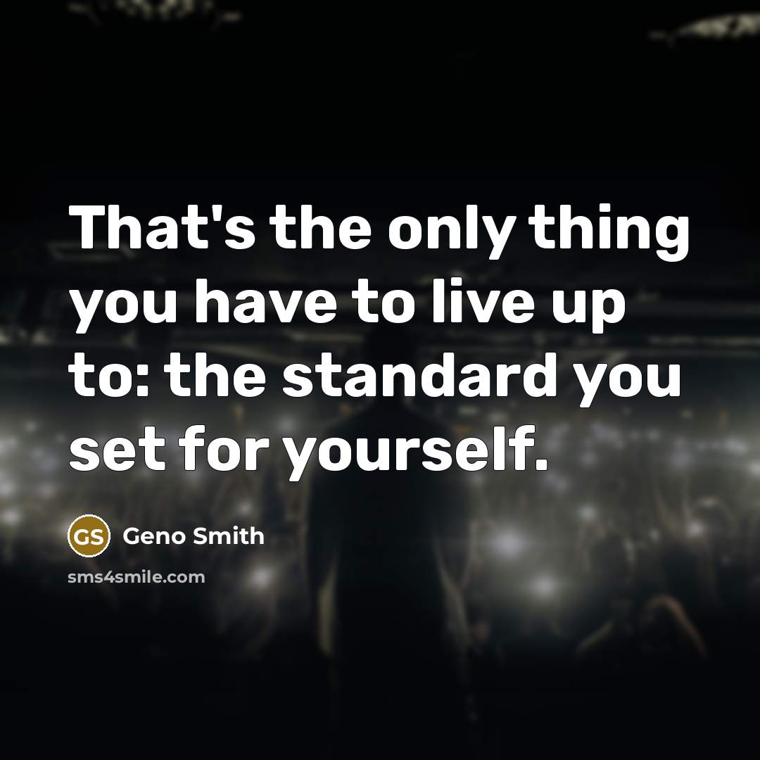 “That's the only thing you have to live up to:…” quote by Geno Smith