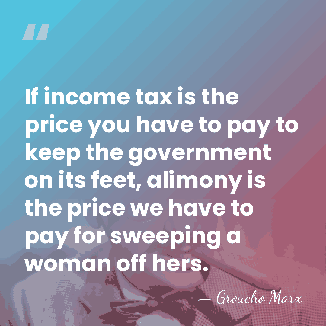 If income tax is the price you have to pay to keep&hellip; - Groucho Marx