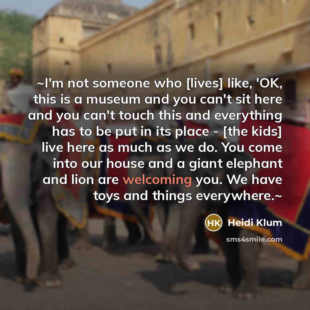 “~I'm not someone who [lives] like, 'OK, this is a…” quote by Heidi Klum