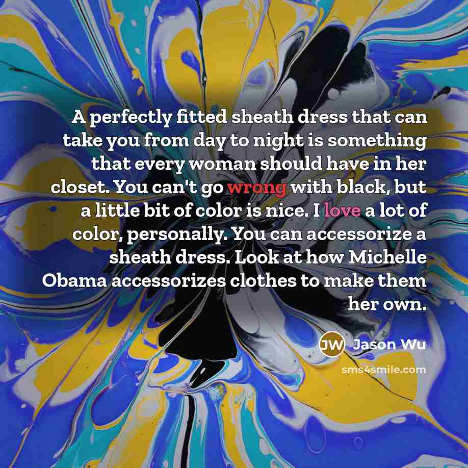 “A perfectly fitted sheath dress that can take you from…” quote by Jason Wu