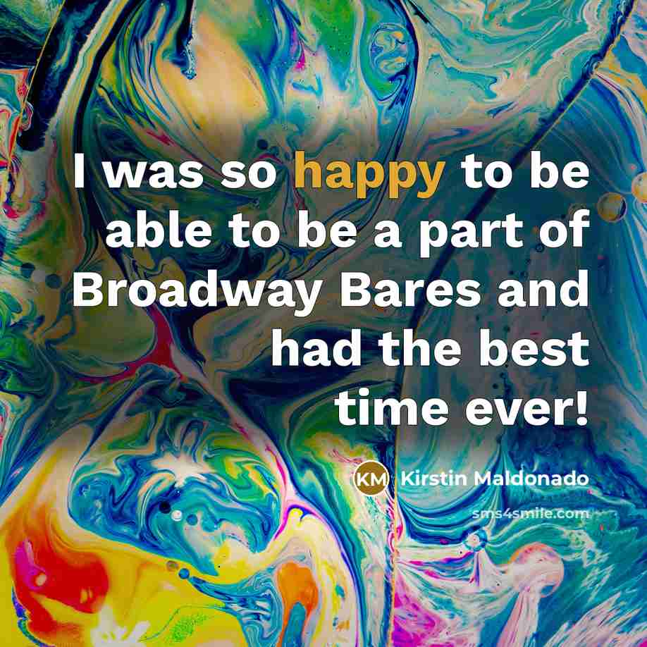 “I was so happy to be able to be a…” quote by Kirstin Maldonado