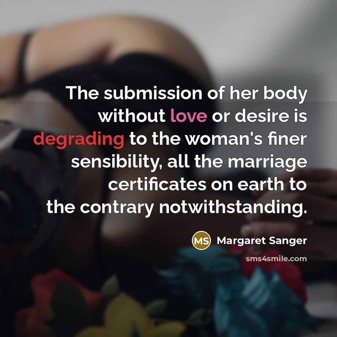 “The submission of her body without love or desire is…” quote by Margaret Sanger