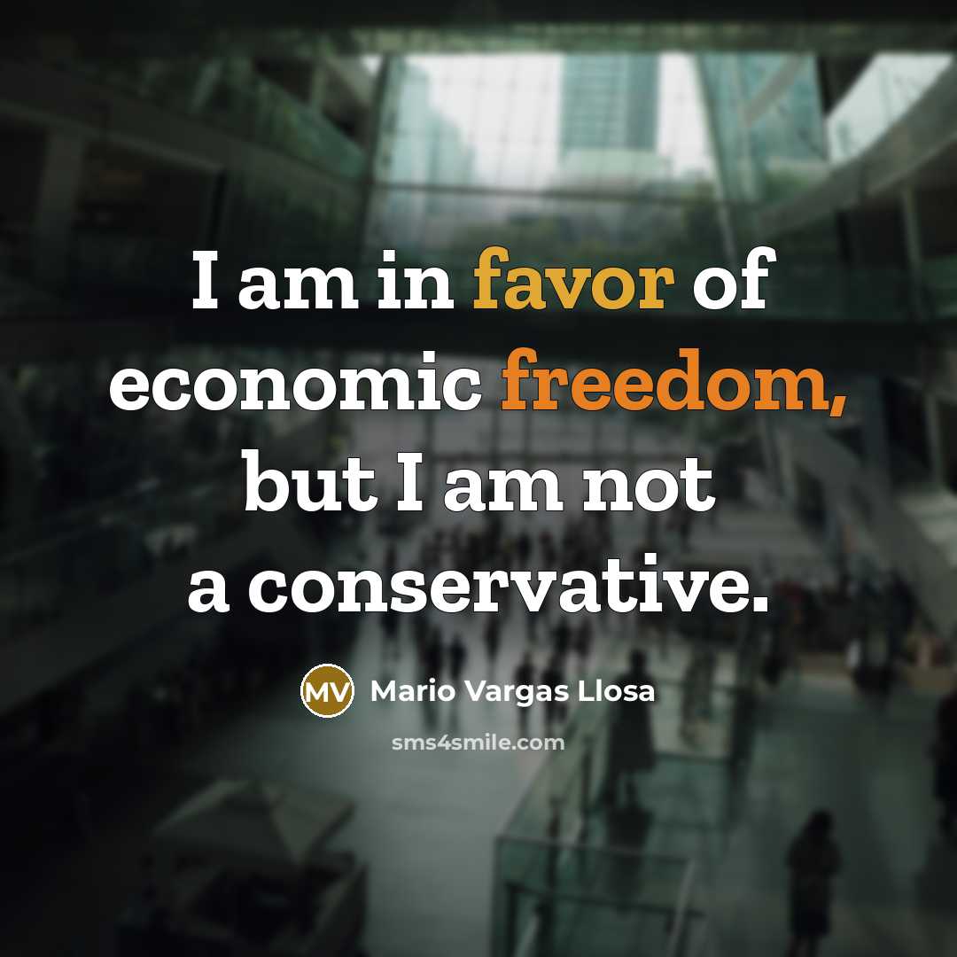 “I am in favor of economic freedom, but I am…” quote by Mario Vargas Llosa