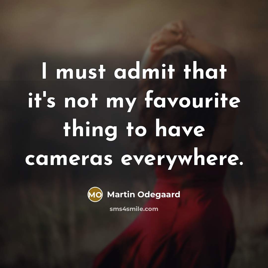 “I must admit that it's not my favourite thing to…” quote by Martin Odegaard