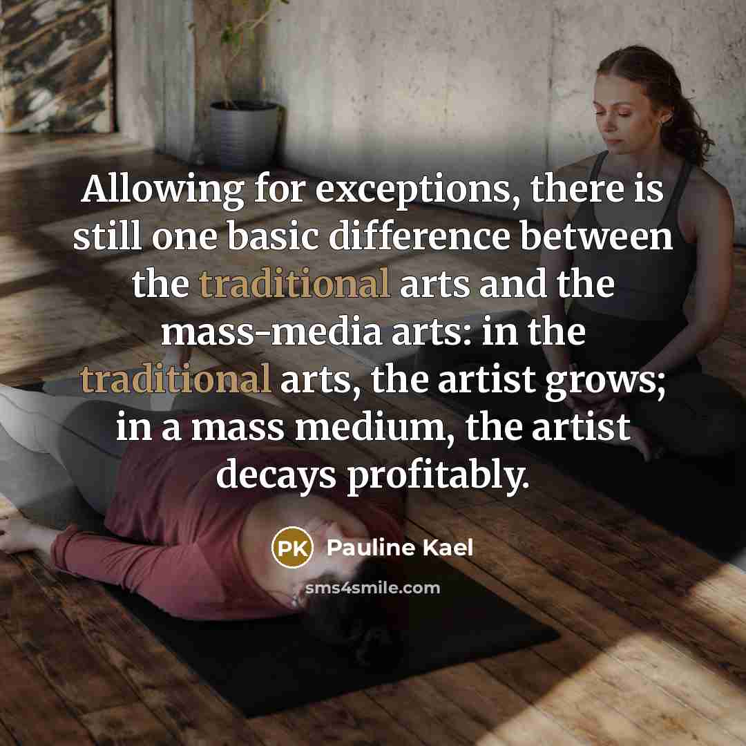 “Allowing for exceptions, there is still one basic difference between…” quote by Pauline Kael