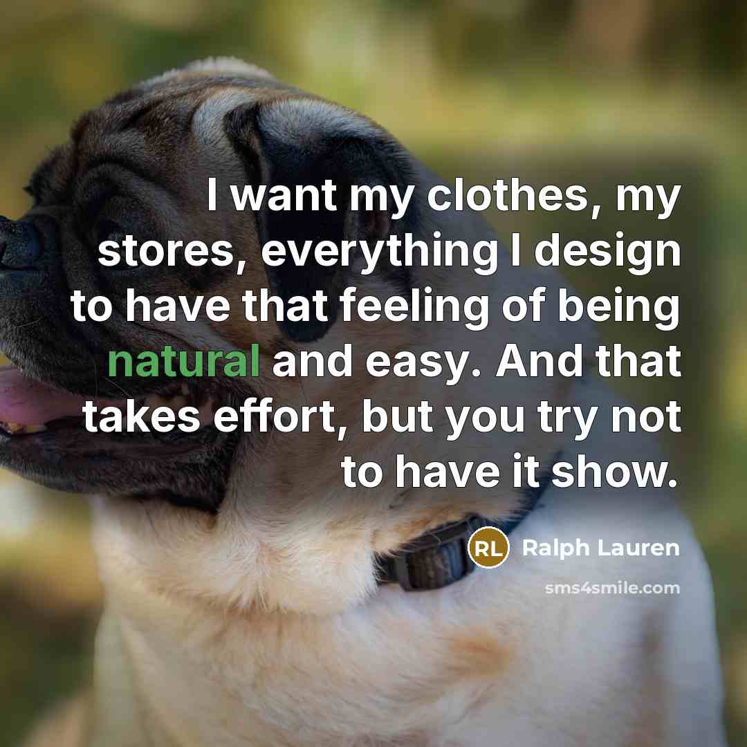 “I want my clothes, my stores, everything I design to…” quote by Ralph Lauren