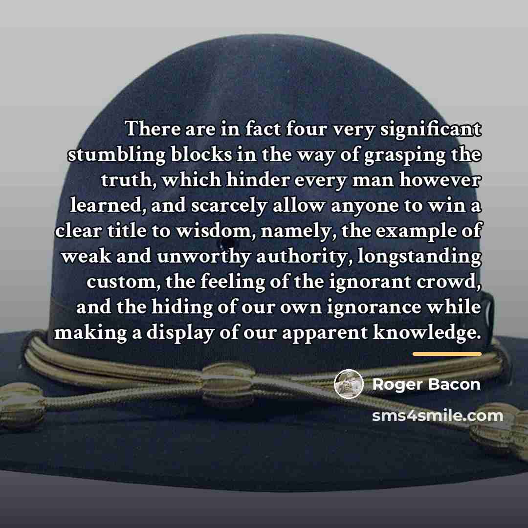 “There are in fact four very significant stumbling blocks in…” quote by Roger Bacon