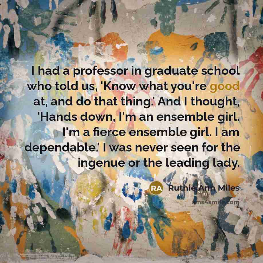 “I had a professor in graduate school who told us,…” quote by Ruthie Ann Miles
