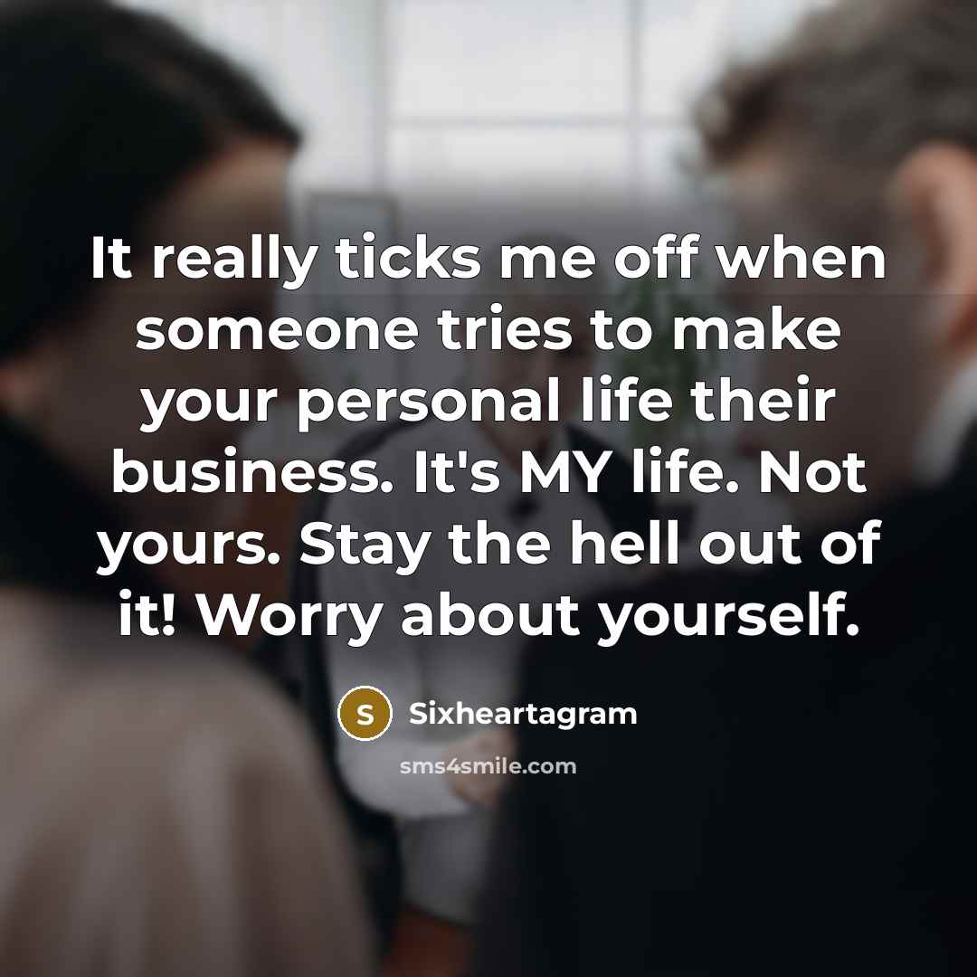“It really ticks me off when someone tries to make…” quote by Sixheartagram