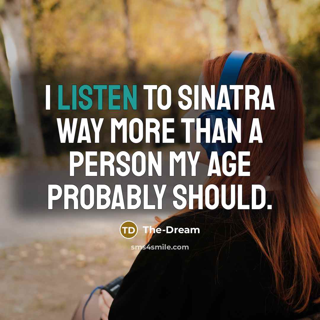 “I listen to Sinatra way more than a person my…” quote by The-Dream