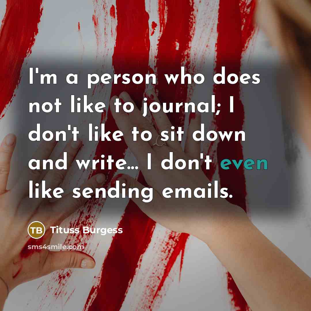 “I'm a person who does not like to journal; I…” quote by Tituss Burgess