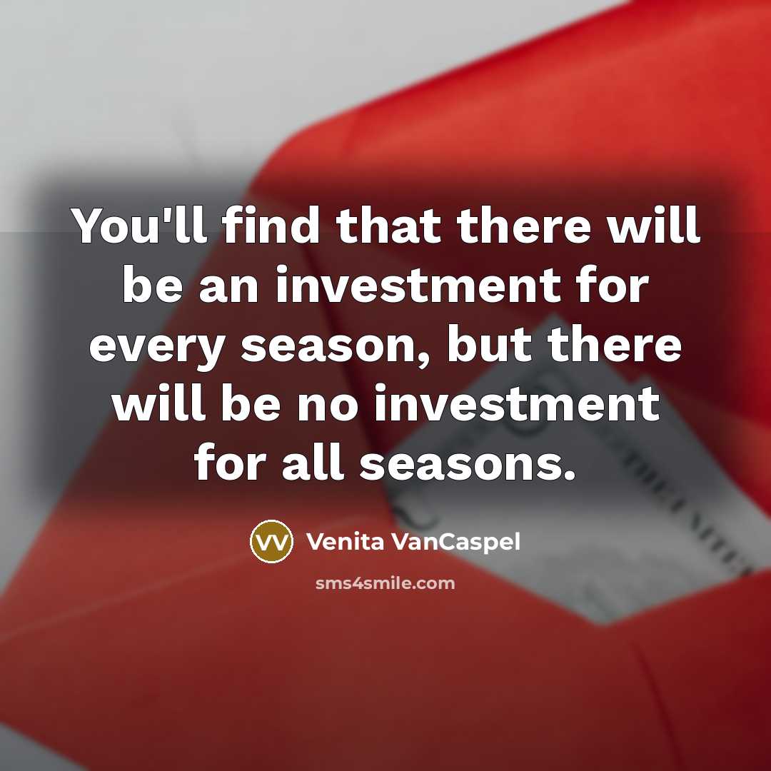 “You'll find that there will be an investment for every…” quote by Venita VanCaspel