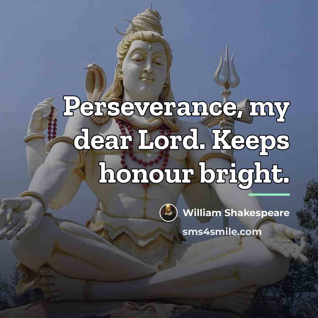 “Perseverance, my dear Lord. Keeps honour bright.…” quote by William Shakespeare