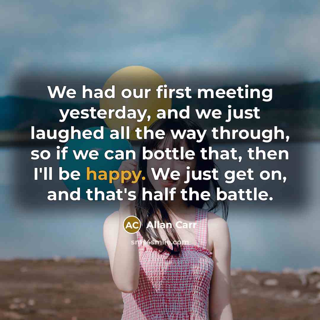 “We had our first meeting yesterday, and we just laughed…” quote by Allan Carr