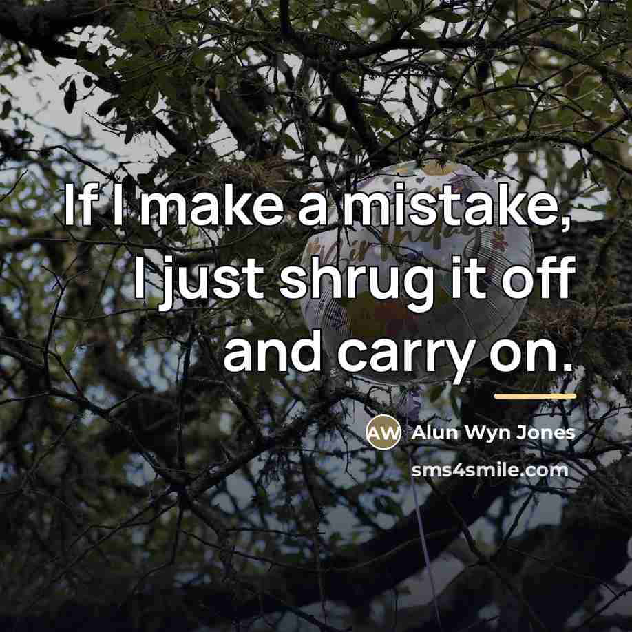 “If I make a mistake, I just shrug it off…” quote by Alun Wyn Jones