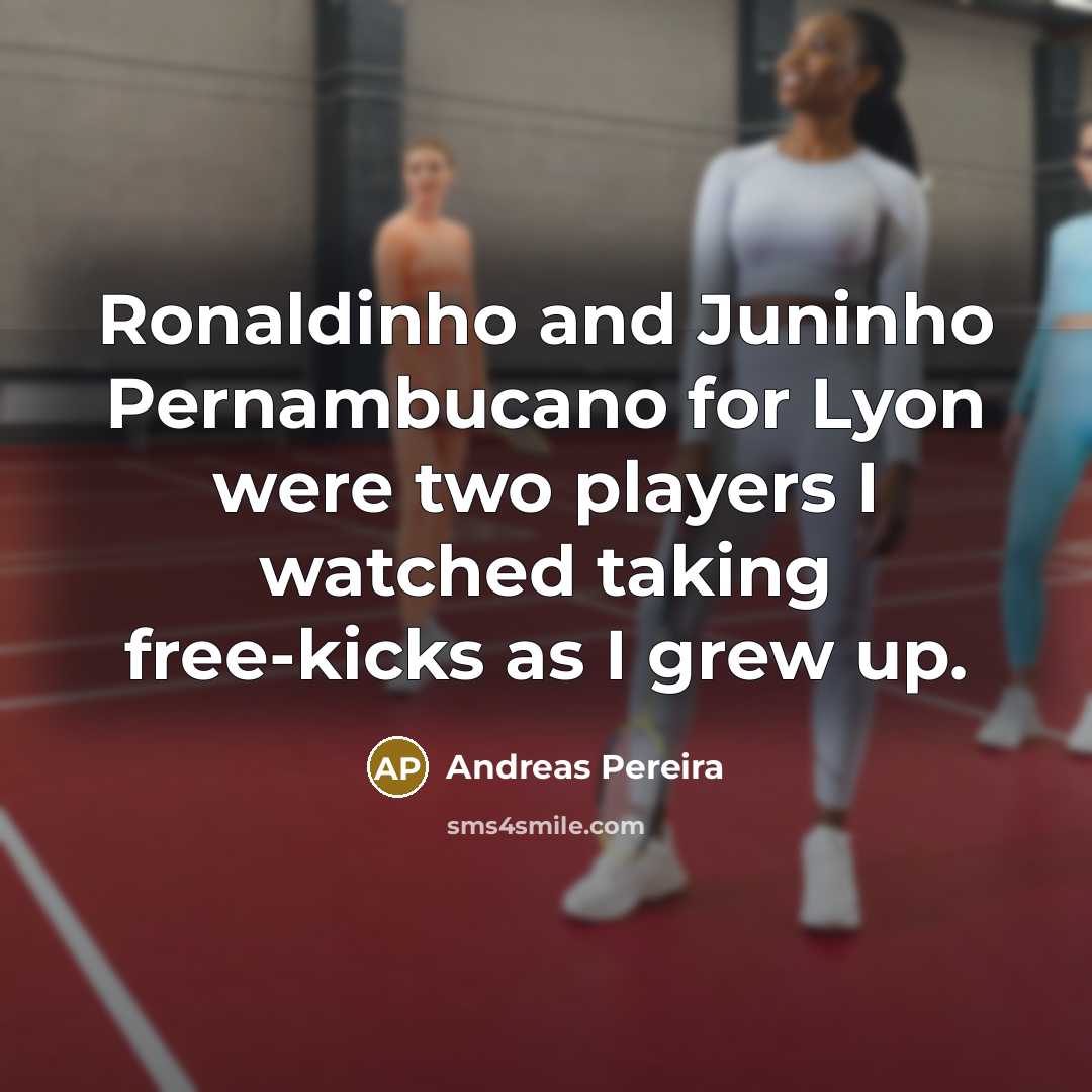 “Ronaldinho and Juninho Pernambucano for Lyon were two players I…” quote by Andreas Pereira