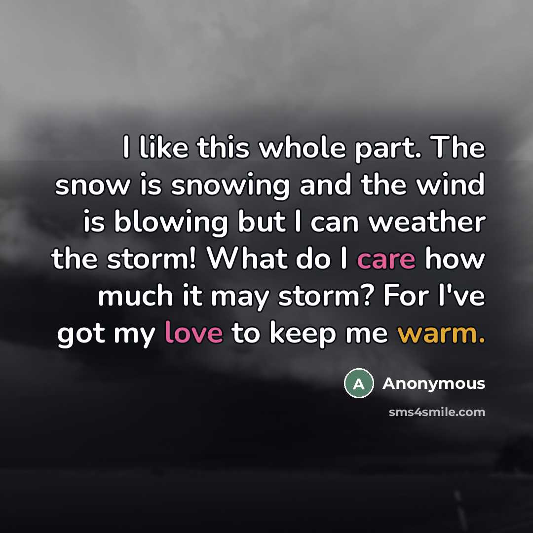 “I like this whole part. The snow is snowing and…” quote by Anonymous